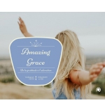 Amazing Grace de la gratitude à l'adoration - Thiébault Geyer