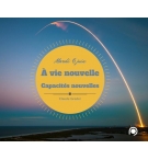 À vie nouvelle, capacités nouvelles- Claude Greder