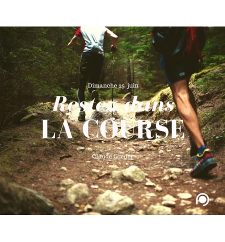 Restez dans la course - Claude Greder Restez dans la course - Claude Greder