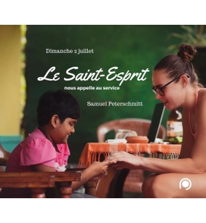 Le Saint Esprit nous appelle au service - Samuel Peterschmitt
