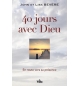 40 jours avec Dieu - En route vers sa présence - John & Lisa Bevere