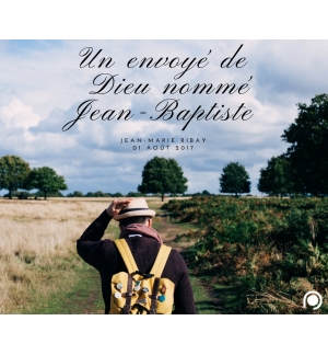 Un envoyé de Dieu, nommé Jean-Baptiste - Jean-Marie Ribay