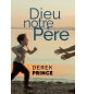 Dieu notre Père - Derek Prince
