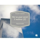 Nul ne peut servir deux maîtres (2) - Claude Greder