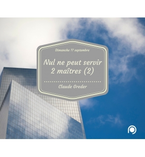 Nul ne peut servir deux maîtres (2) - Claude Greder