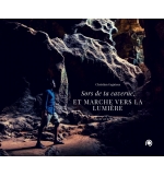 Sors de ta caverne et marche vers la lumière - Christian Gagnieux