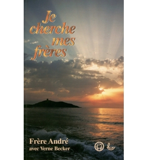 Je cherche mes frères - Frère André