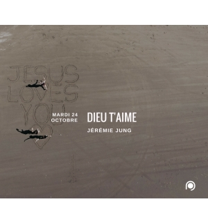 Dieu t'aime - Jérémie Jung
