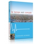 Le temps est compté ! - Reinhard Bonnké