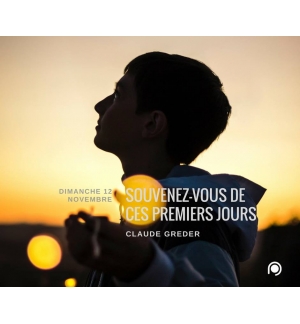 Souvenez-vous de ces premiers jours - Claude Greder