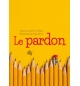 Le pardon - Jean-Claude Florin & Dominique Mourot