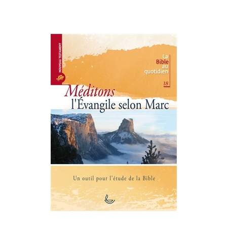 Méditons l'évangile de Marc n°18 Méditons l'évangile de Marc n°18