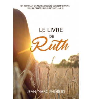Le livre de Ruth - Jean-Marc Thobois