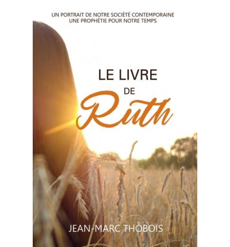 Le livre de Ruth - Jean-Marc Thobois