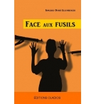 Face aux fusils - Irmgard Doris Ellenberger