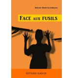 Face aux fusils - Irmgard Doris Ellenberger