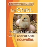 En Christ toutes choses sont devenues nouvelles - Mamadou Karambiri