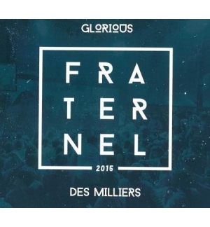 CD Fraternel - Glorious