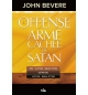 L'offense l'arme cachée de Satan - John Bevere 