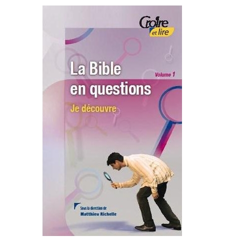 La Bible en question volume 1 - Matthieu Richelle La Bible en question volume 1 - Matthieu Richelle