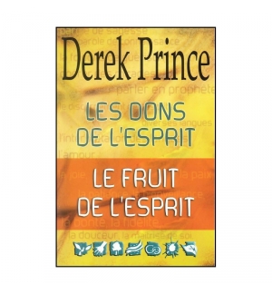Les dons de l'esprit - Le fruit de l'esprit - Derek Prince
