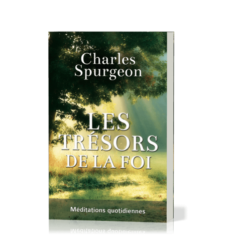 Les trésors de la foi - Charles Spurgeon