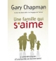 Une famille qui s'aime - Gary Chapman 