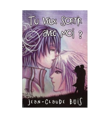 Tu veux sortir avec moi ? - Jean-Claude Buis Tu veux sortir avec moi ? - Jean-Claude Buis