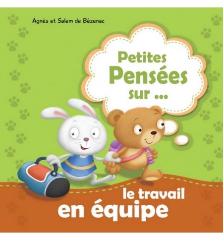 Petite pensée sur... le travail en équipe - Jusqu'à 6 ans