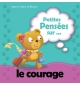 Petite pensée sur... le courage - Jusqu'à 6 ans