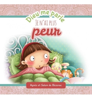 Dieu me parle je n'ai plus peur - Jusqu'à 7 ans