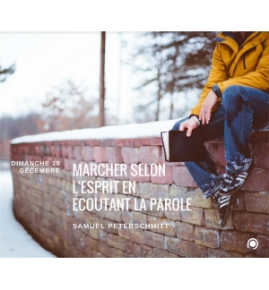 Marcher selon l’Esprit en écoutant la parole - Samuel Peterscmitt