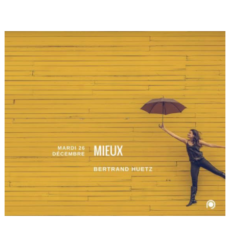 Mieux - Bertrand Huetz Mieux - Bertrand Huetz