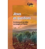 Jésus en questions vol. 1 Sa naissance et son milieu - Collectif