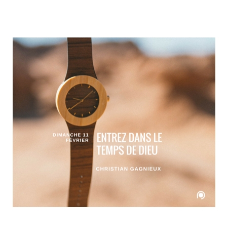 Entrez dans le temps de Dieu ! - Christian Gagnieux Entrez dans le temps de Dieu ! - Christian Gagnieux