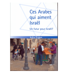 Ces arabes qui aiment Israël - Fischer Julia