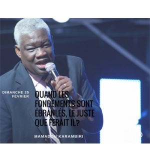Quand les fondements sont ébranlés, le juste que ferait il ?-Mamadou Karambiri