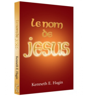 Le nom de Jésus - Kenneth Hagin