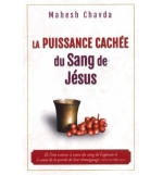 La puissance cachée du sang de Jésus - Chavda Mahesh 