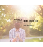 Dieu... un délice - Jérémie Jung