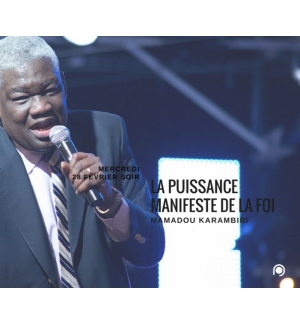 La puissance manifeste de la foi - Mamadou Karambiri 