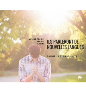 Ils parleront de nouvelles langues - Samuel Peterschmitt