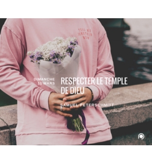 Respecter le temple de Dieu - Samuel Peterschmitt