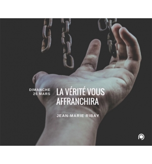 La Vérité vous affranchira - Jean-Marie Ribay