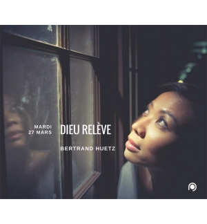 Dieu relève - Bertrand Huetz