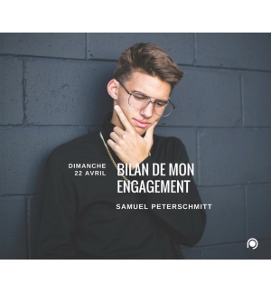 Bilan de mon engagement - Samuel Peterschmitt