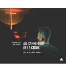 Au carrefour de la croix  - Jean-Marie Ribay