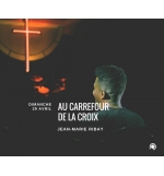 Au carrefour de la croix  - Jean-Marie Ribay