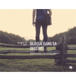 Bloqué dans sa destinée - Benjamin Peterschmitt