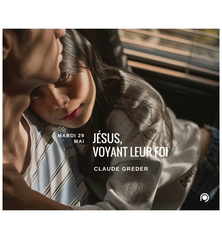 Jésus, voyant leur foi - Claude Greder